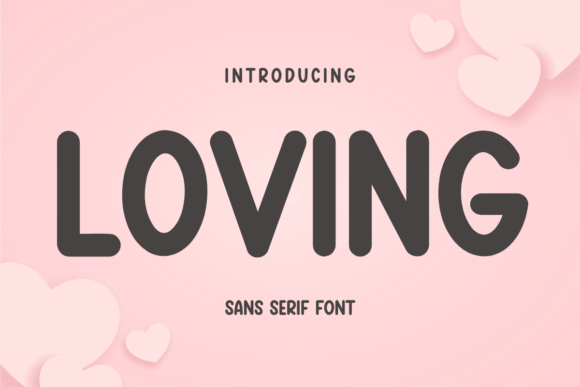 Loving: The Sans Serif Font That Balances Whimsy and Polish