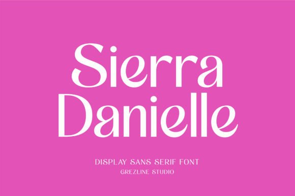 Sierra Danielle: A Modern Sans Serif with a Feminine Touch