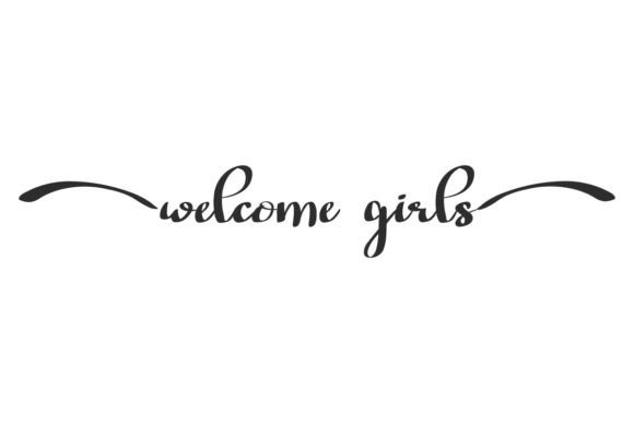 Welcome Girls: A Bold Calligraphic Typeface for Feminine Designs